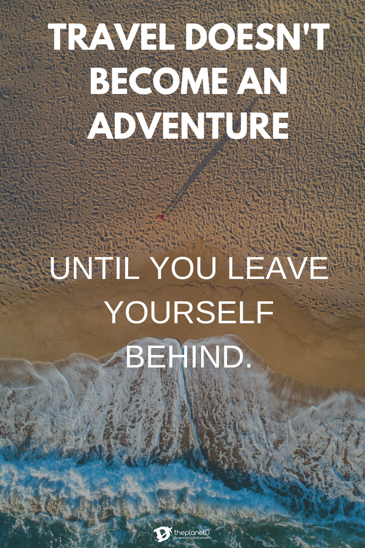 travel adventure quotes for Instagram | travel doesn't become an adventure until you leave yourself behind